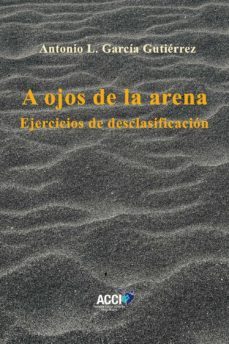 a ojos de la arena: ejercicios de descalificacion-9788417867829