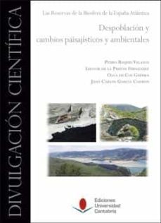 despoblacion y cambios paisajisticos y ambientales. las reservas de la biosfera de la españa atlantica-pedro reques velasco-9788417888329