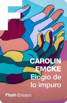 elogio de lo impuro (ebook)-carolin emcke-9788417906429