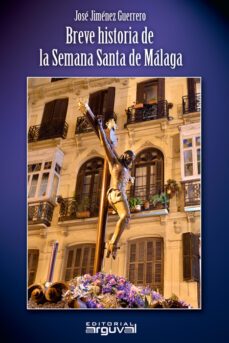 breve historia de la semana santa de malaga-9788418012129