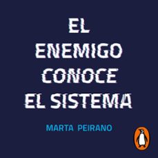 el enemigo conoce el sistema (audiolibro)-marta peirano-9788418056529