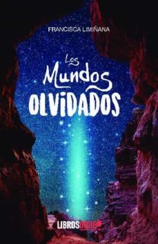 los mundos olvidados-francisca limiñana-9788418112829