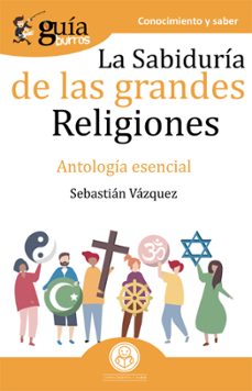 guiaburros la sabiduria de las grandes religiones. antologia esen cial-9788418121029