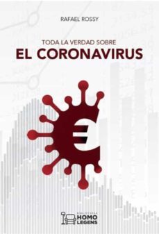toda la verdad sobre el coronavirus-rafael rossy-9788418162329