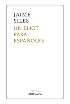 un eliot para españoles-jaime siles-9788418239229