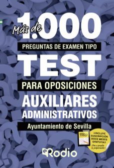 mas de 1000 preguntas tipo test: auxiliares administrativos: ayuntamiento de sevilla-9788418331329