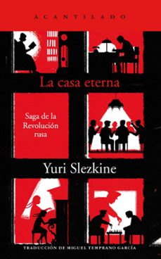 la casa eterna: saga de la revolucion rusa-yuri slezkine-mig temprano garcia-9788418370229