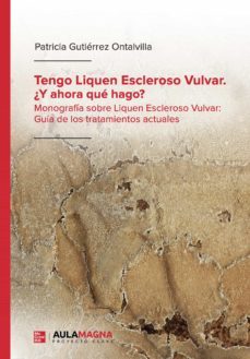 tengo liquen escleroso vulvar. ¿y ahora que hago? (ebook)-patricia gutierrez ontalvilla-9788418392429