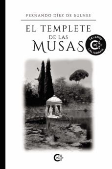 (i.b.d.) el templete de las musas-fernando diez de bulnes-9788418435829