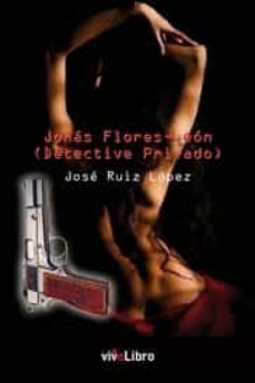 jonas flores-leon (detective privado)-jose ruiz lopez-9788418635229