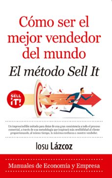 como ser el mejor vendedor del mundo. el metodo sell it-9788418648229