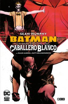 batman: la maldicion del caballero blanco-sean murphy-9788418660429