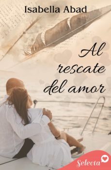 al rescate del amor (ebook)-isabella abad-9788418724329