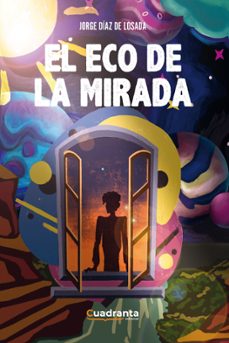 el eco de la mirada-jorge diaz de losada-9788418756429