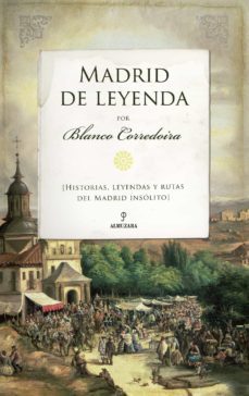 madrid de leyenda (ebook)-blanco corredoira-9788418757129