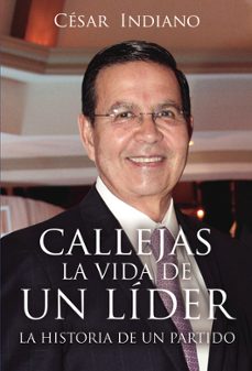 callejas. la vida  de un lider-cesar indiano-9788418804229