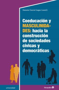 coeducacion y masculinidades: hacia la construccion de sociedades civicas y democraticas (ebook)-antonia garcia luque-9788418819629