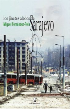 los jinetes alados de sarajevo-miguel fernandez pola-9788418848629