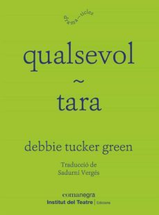 qualsevol / tara-debbie tucker green-9788418857829
