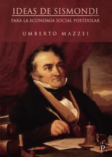 ideas de sismondi para la economia social postdolar-umberto mazzei-9788418990229