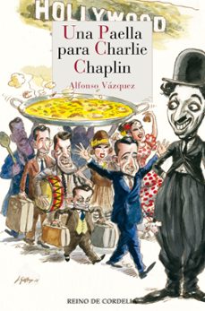 una paella para charlie chaplin-alfonso vazquez-9788419124029