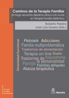 caminos de la terapia familiar. un largo recorrido desde la clinica a lo social en terapia familiar sistemica (nueva edicion ampliada) (ebook)-roberto pereira-juan luis linares-9788419287229