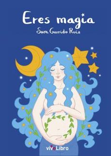 eres magia-sara garrido ruiz-9788419489029