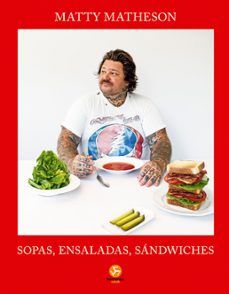 sopas, ensaladas, sandwiches-matty matheson-9788419509529