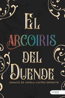 el arcoiris del duende-ignacio de loyola castro exposito-9788419584229