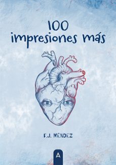 100 impresiones mas-f.j. mendez-9788419603029