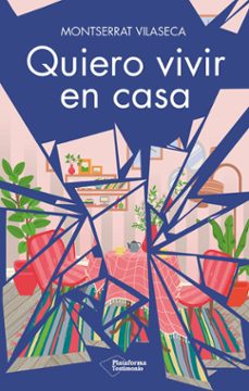 quiero vivir en casa (ebook)-montserrat vilaseca-9788419655936
