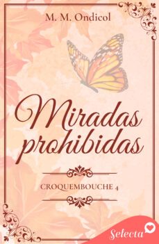 miradas prohibidas (serie croquembouche 4) (ebook)-9788419687029