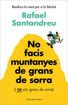 no facis muntanyes de grans de sorra (i tot son grans de sorra)-9788419756329