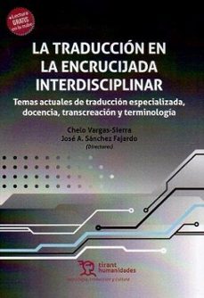 traduccion en la encrucijada interdisciplinar-chelo (dr.) vargas sierra-jose a. (dr.) sanchez fajardo-9788419825629