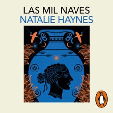 las mil naves (audiolibro)-natalie haynes-9788419851529