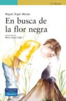 en busca de la flor negra-miguel angel mendo-9788420537429