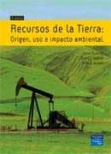 recursos de la tierra: origen, uso e impacto ambiental (3ª ed.)-james craig-david j. vaughtan-9788420550329