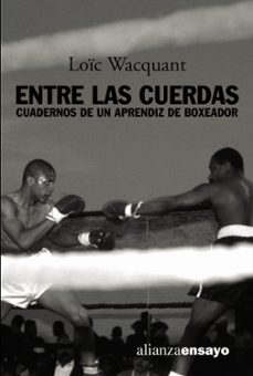 entre las cuerdas: cuadernos de un aprendiz de boxeador-9788420641829