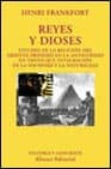 reyes y dioses: estudio de la religion del oriente proximo en la antiguedad en tanto que integracion de la sociedad y la naturaleza-9788420679129