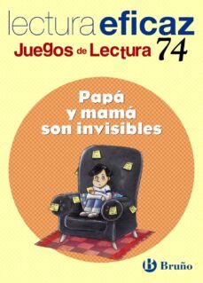 papa y mama son invisibles (lectura eficaz 74)-jose lopez serrejon-9788421634929