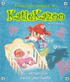 el secreto magico de katie kazoo: el increible bebe parlante-nancy krulik-9788421697429