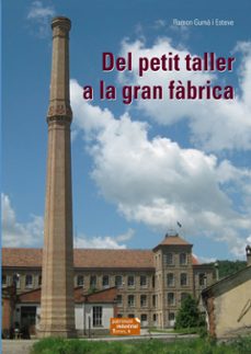 del petit taller a la gran fabrica-ramon guma i esteve-9788423208029