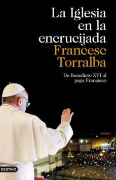 la iglesia en la encrucijada-francesc torralba-9788423346929