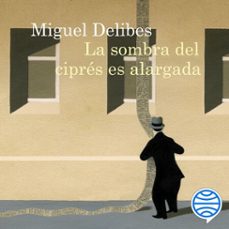 la sombra del ciprés es alargada-miguel delibes-9788423364329