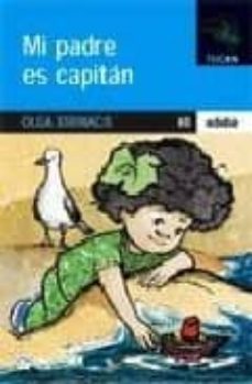 mi padre es capitan-olga xirinacs-9788423637829