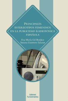 principales estereotipos en la publicidad radiofonica en españa-eva maria gil benitez-susana guerrero-9788424513429