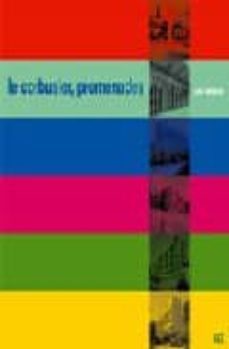le corbusier: promenades-jose baltanas-9788425220029