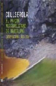 collserola: el parque metropolitano de barcelona: intervenciones 1983-2008-9788425223129