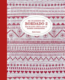 mi cuaderno de bordado 2: guia de puntos clasicos para el bordado contemporaneo-9788425230929