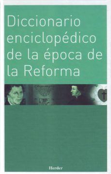 diccionario enciclopedico de la epoca de la reforma-9788425423529